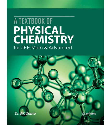 A Textbook of Physical Chemistry for JEE Main and Advanced | Latest Edition JEE Main - SchoolChamp.net
